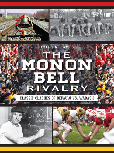 The Monon Bell Rivalry Tyler James