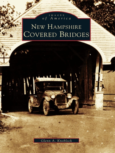 New Hampshire Covered Bridges Glenn A Knoblock