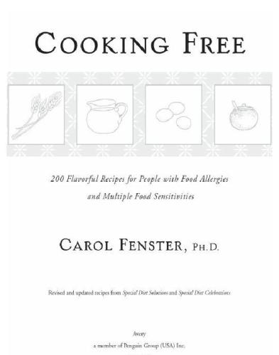 Cooking Free 220 Flavorful Recipes For People With Food Allergies And Multiple Food Sensitivi Carol Fenster Phd
