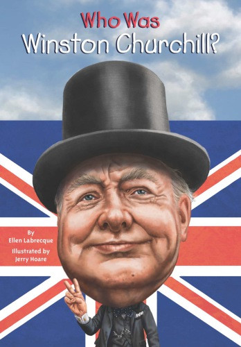 Who Was Winston Churchill Jerry Hoare Ellen Labrecque
