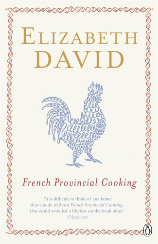 French Provincial Cooking Uk Edition Elizabeth David