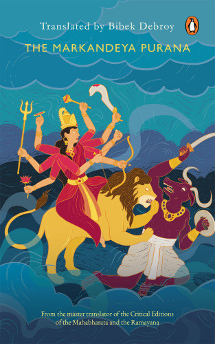 The Markandeya Purana Debroy Bibek