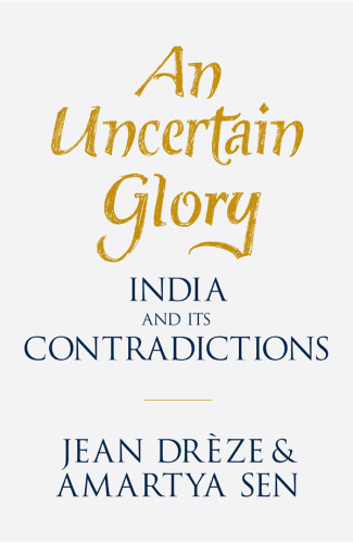 An Uncertain Glory Dreze Jeansen Amartya