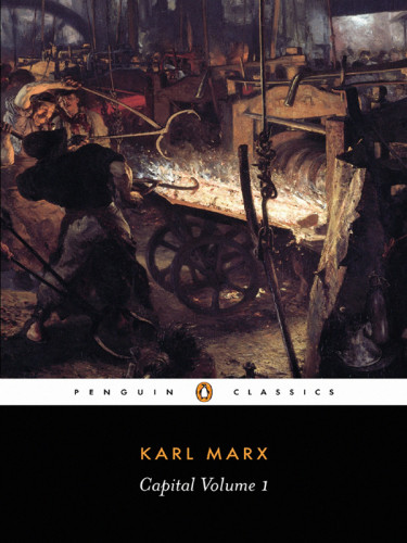 Capital A Critique Of Political Economy Vol 1 Fowkes Benmarx