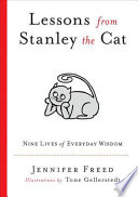 Lessons From Stanley The Cat Jennifer Freed Tone Gellerstedt