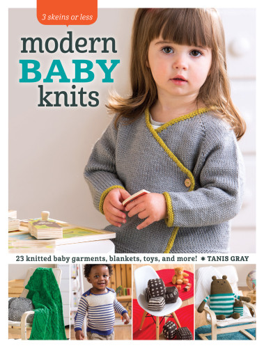 3 Skeins Or Less Modern Baby Knits Tanis Gray