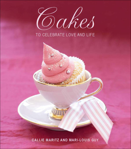 Cakes To Celebrate Love And Life Callie Maritz Marilouis Guy