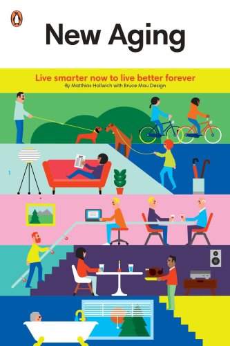 New Aging Live Smarter Now To Live Better Forever Illustrated Hollwich
