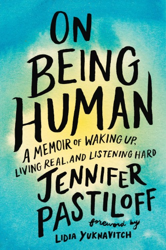 On Being Human Jennifer Pastiloff
