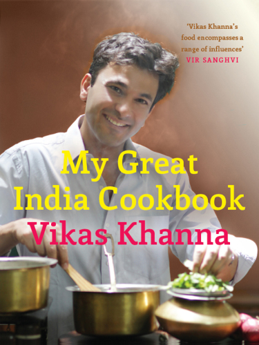 My Great Indian Cookbook Vikas Khanna