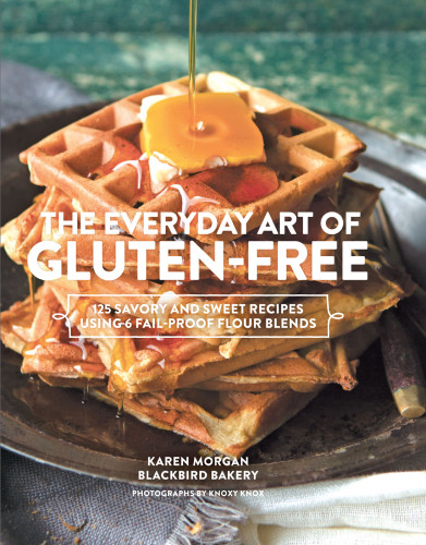 The Everyday Art Of Glutenfree Karen Morgan