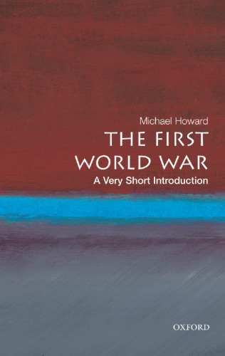 The First World War A Very Short Introduction Howard Michael Eliot