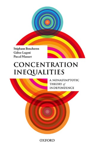Concentration Inequalities A Nonasymptotic Theory Of Independence Boucheron