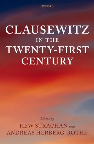 Clausewitz In The Twentyfirst Century Clausewitz Carl Vonherbergrothe