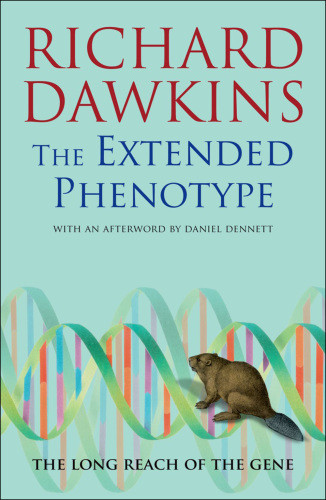 The Extended Phenotype The Long Reach Of The Gene Richard Dawkins
