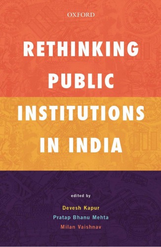 Rethinking Public Institutions In India Kapur Deveshmehta Pratap Bhanuvaishnav