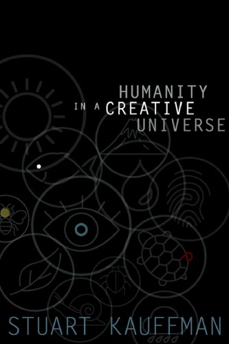 Humanity In A Creative Universe Kauffman Stuart A