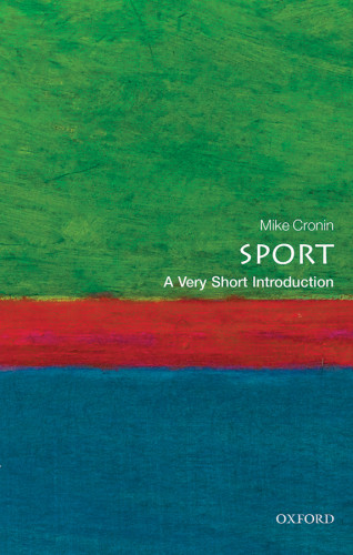 Sport A Very Short Introduction Illustrated Mike Cronin
