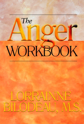 The Anger Workbook Bilodeau Lorrainne