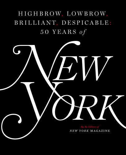 Highbrow Lowbrow Brilliant Despicable First Simon Schuster Hardcover Edition The Editors Of New York Magazine