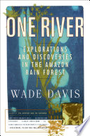 One River Explorations And Discoveries In The Amazon Rain Forest 15th Edition Davis