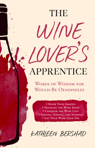 The Wine Lovers Apprentice Kathleen Bershad