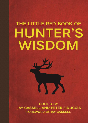 The Little Red Book Of Hunters Wisdom Jay Cassell Fiduccia