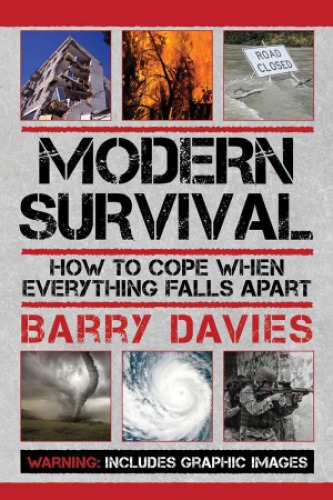 Modern Survival How To Cope When Everything Falls Apart Barry Davies
