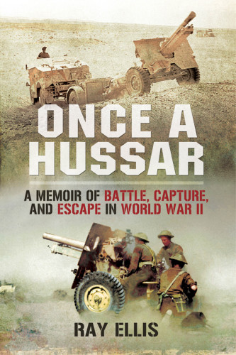 Once A Hussar First North American Edition Ray Ellis