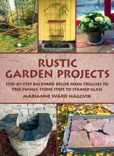 Rustic Garden Projects Marianne Svrd Hggvik