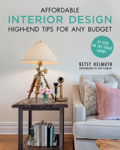 Affordable Interior Design Betsy Helmuth