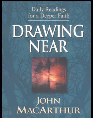 Drawing Near Daily Readings For A Deeper Faith John F Macarthur Jr