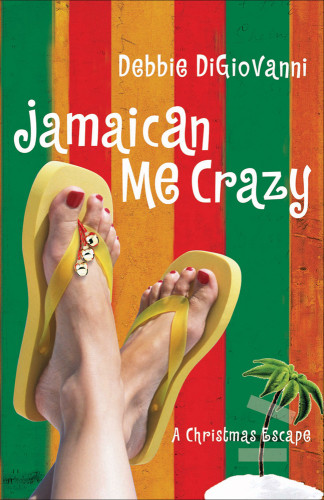 Jamaican Me Crazy A Christmas Escape Digiovanni Debbie
