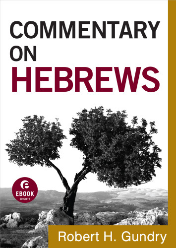 Commentary On Hebrews Gundry Robert H