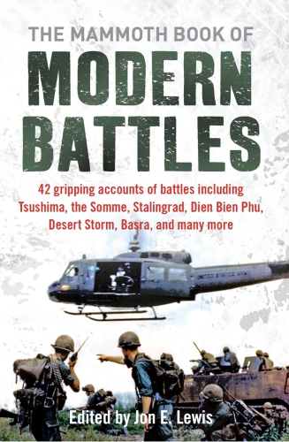 The Mammoth Book Of Modern Battles Lewis Jon E
