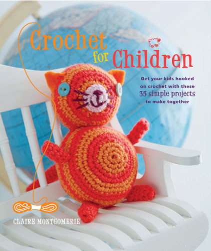 Crochet For Children Claire Montgomerie