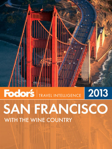 Fodors San Francisco 2013 Fodors