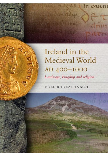 Ireland In The Medieval World Ad4001000 Bhreathnach Edel