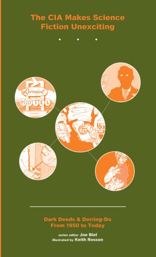 The Cia Makes Science Fiction Unexciting Dark Deeds Derringdo From 1950 To Today Biel