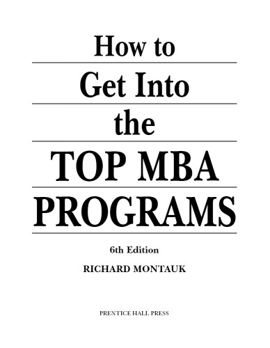 How To Get Into The Top Mba Programs 6th Edition Montauk Richard