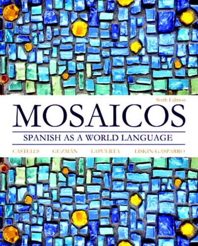 Mosaicos Spanish As A World Language Sixth Editionannotated Instructors Edition Castells