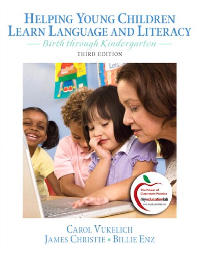 Helping Young Children Learn Language And Literacy Birth Through Kindergarten 3rd Ed Christie