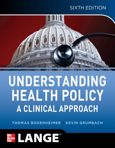 Understanding Health Policy A Clinical Approach 6th Edition Bodenheimer