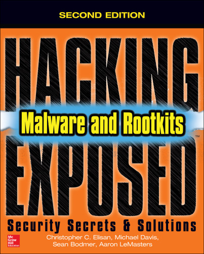 Hacking Exposed Malware And Rootkits Security Secrets Solutions Bodmer