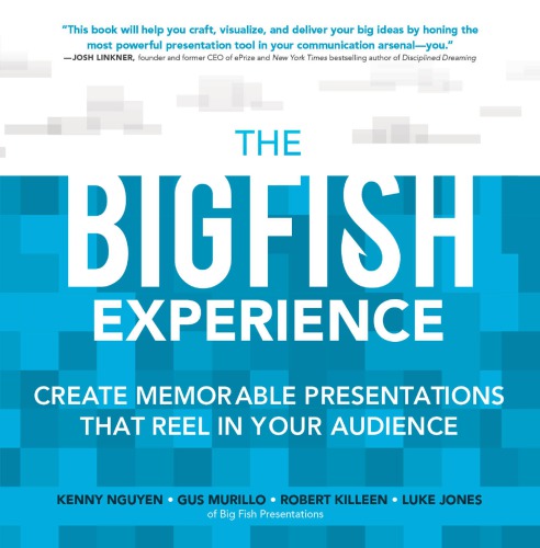 The Big Fish Experience Create Memorable Presentations That Reel In Your Audience Killeen
