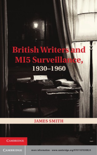 British Writers And Mi5 Surveillance 19301960 Great Britain Mi5smith