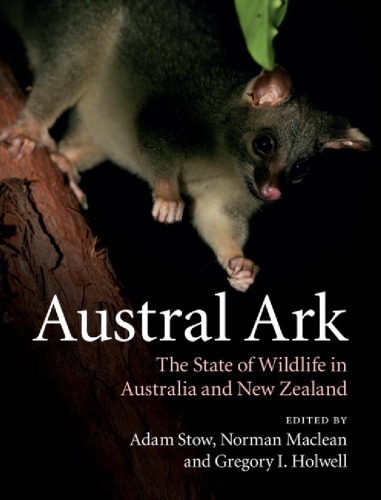 Austral Ark The State Of Wildlife In Australia And New Zealand Adam Stow