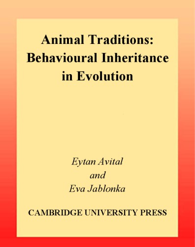 Animal Traditions Behavioural Inheritance In Evolution Jablonka
