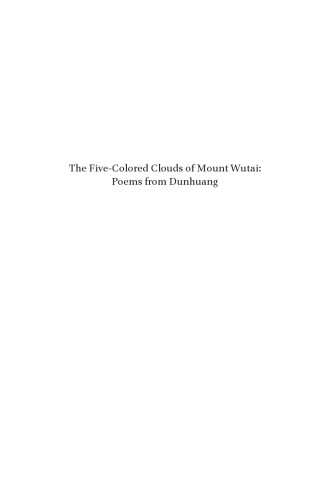 The Fivecolored Clouds Of Mount Wutai Poems From Dunhuang Mary Anne Cartelli