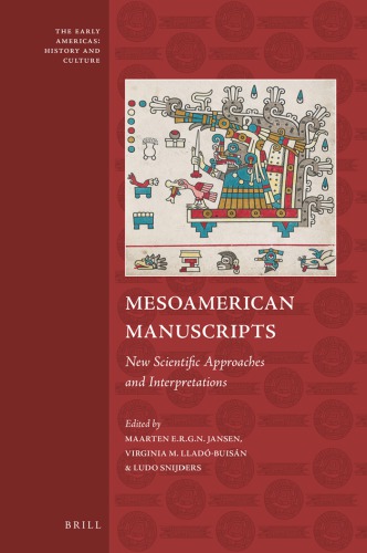 Mesoamerican Manuscripts New Scientific Approaches And Interpretations Jansen